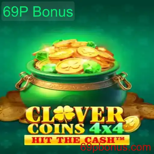Explorando o Envolvente Mundo de CloverCoins4x4 com o Atraente 69P Bonus