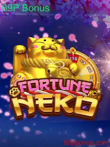 Descubra o Mundo Emocionante de FortuneNeko com o 69P Bonus