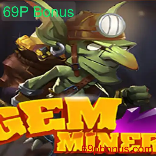 GemMiner: A Aventura Subterrânea com o Excitante 69P Bonus
