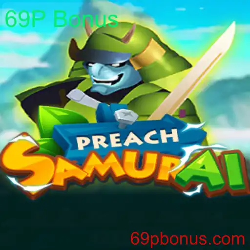 PreachSamurai: Mergulhe no Fascinante Mundo do Jogo e Descubra como o 69P Bonus Pode Transformar Sua Experiência