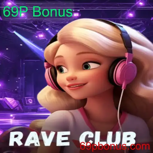 Explorando o Mundo Vibrante de RaveClub e o Atrativo 69P Bonus